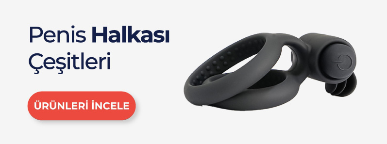 Penis Halkası Ne İşe Yarar? 2 Penis Halkası Çeşitleri