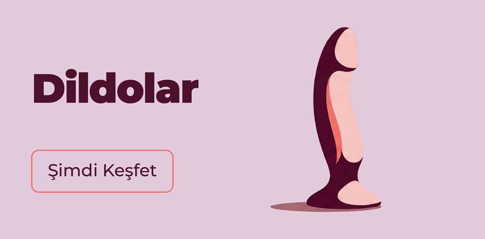 Dildolar – farklı boy ve dokularda dildo modelleri